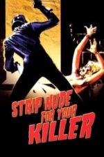 Strip Nude for Your Killer (1975)