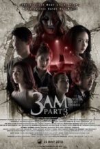 Nonton Film 3 AM: Part 3 (2018) Subtitle Indonesia Streaming Movie Download