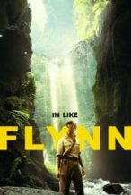 Nonton Film In Like Flynn (2018) Subtitle Indonesia Streaming Movie Download