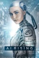 Layarkaca21 LK21 Dunia21 Nonton Film A.I. Rising (2018) Subtitle Indonesia Streaming Movie Download