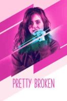 Layarkaca21 LK21 Dunia21 Nonton Film Pretty Broken (2018) Subtitle Indonesia Streaming Movie Download