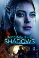 Layarkaca21 LK21 Dunia21 Nonton Film Among the Shadows (2019) Subtitle Indonesia Streaming Movie Download