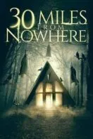 Poster Film 30 Miles from Nowhere (2018)