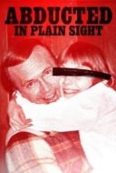 Layarkaca21 LK21 Dunia21 Nonton Film Abducted in Plain Sight (2017) Subtitle Indonesia Streaming Movie Download