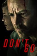 Layarkaca21 LK21 Dunia21 Nonton Film Don’t Go (2018) Subtitle Indonesia Streaming Movie Download