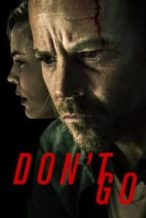 Nonton Film Don’t Go (2018) Subtitle Indonesia Streaming Movie Download