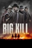 Layarkaca21 LK21 Dunia21 Nonton Film Big Kill (2018) Subtitle Indonesia Streaming Movie Download