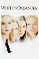 Layarkaca21 LK21 Dunia21 Nonton Film White Oleander (2002) Subtitle Indonesia Streaming Movie Download