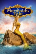 A Mermaid’s Tale (2017)