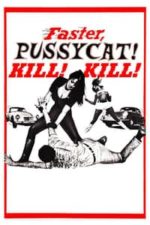 Faster, Pussycat! Kill! Kill! (1965)