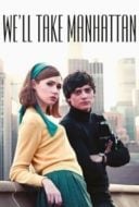 Layarkaca21 LK21 Dunia21 Nonton Film We’ll Take Manhattan (2012) Subtitle Indonesia Streaming Movie Download