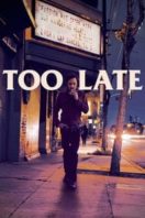 Layarkaca21 LK21 Dunia21 Nonton Film Too Late (2016) Subtitle Indonesia Streaming Movie Download