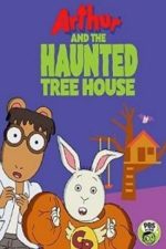 Arthur and the Haunted Tree House (2017)