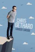 Chris Gethard: Career Suicide (2017)