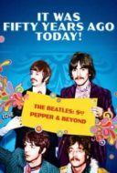 Layarkaca21 LK21 Dunia21 Nonton Film It Was Fifty Years Ago Today! The Beatles: Sgt. Pepper & Beyond (2017) Subtitle Indonesia Streaming Movie Download