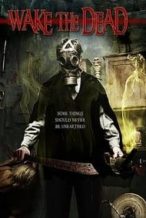 Nonton Film Wake the Dead (2017) Subtitle Indonesia Streaming Movie Download