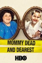 Nonton Film Mommy Dead and Dearest (2017) Subtitle Indonesia Streaming Movie Download