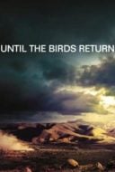 Layarkaca21 LK21 Dunia21 Nonton Film Until The Birds Return (2017) Subtitle Indonesia Streaming Movie Download