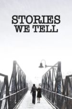 Stories We Tell (2012)