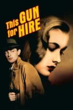 This Gun for Hire (1942)