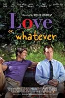 Layarkaca21 LK21 Dunia21 Nonton Film Love or Whatever (2012) Subtitle Indonesia Streaming Movie Download