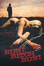 Run! Bitch Run! (2009)