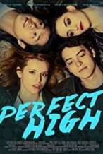 Nonton Film Perfect High (2015) Subtitle Indonesia Streaming Movie Download