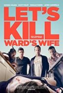 Layarkaca21 LK21 Dunia21 Nonton Film Let’s Kill Ward’s Wife (2014) Subtitle Indonesia Streaming Movie Download