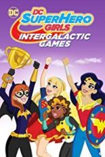 DC Super Hero Girls: Intergalactic Games (2017)