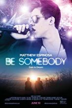 Nonton Film Be Somebody (2016) Subtitle Indonesia Streaming Movie Download