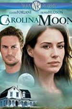 Nora Roberts’ Carolina Moon (2007)