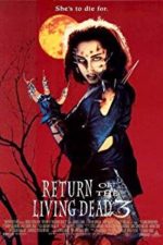 Return of the Living Dead 3 (1993)