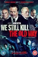 Layarkaca21 LK21 Dunia21 Nonton Film We Still Kill the Old Way (2014) Subtitle Indonesia Streaming Movie Download