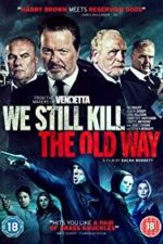 We Still Kill the Old Way (2014)