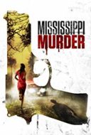 Layarkaca21 LK21 Dunia21 Nonton Film Mississippi Murder (2017) Subtitle Indonesia Streaming Movie Download