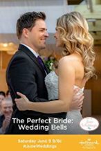 Nonton Film The Perfect Bride: Wedding Bells (2018) Subtitle Indonesia Streaming Movie Download