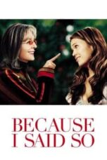 Poster Film Because I Said So (2007)