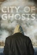 Layarkaca21 LK21 Dunia21 Nonton Film City of Ghosts (2017) Subtitle Indonesia Streaming Movie Download