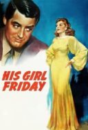 Layarkaca21 LK21 Dunia21 Nonton Film His Girl Friday (1940) Subtitle Indonesia Streaming Movie Download