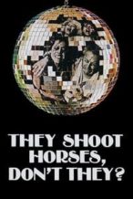 Nonton Film They Shoot Horses, Don’t They? (1969) Subtitle Indonesia Streaming Movie Download