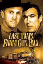 Nonton Film Last Train from Gun Hill (1959) Subtitle Indonesia Streaming Movie Download