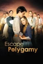 Nonton Film Escape from Polygamy (2013) Subtitle Indonesia Streaming Movie Download