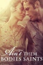 Nonton Film Ain’t Them Bodies Saints (2013) Subtitle Indonesia Streaming Movie Download