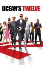 Nonton Film Ocean’s Twelve (2004) Subtitle Indonesia Streaming Movie Download