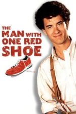 The Man with One Red Shoe (1985)