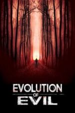 Evolution of Evil (2018)