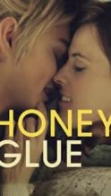 Nonton Film Honeyglue (2016) Subtitle Indonesia Streaming Movie Download