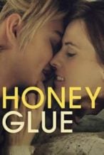 Nonton Film Honeyglue (2016) Subtitle Indonesia Streaming Movie Download