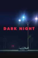 Layarkaca21 LK21 Dunia21 Nonton Film Dark Night (2016) Subtitle Indonesia Streaming Movie Download