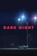 Dark Night (2016)